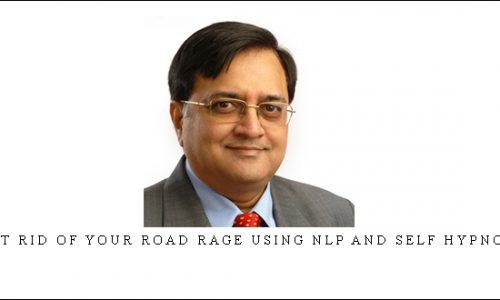 Get Rid of Your Road Rage Using NLP and Self Hypnosis [in stock]