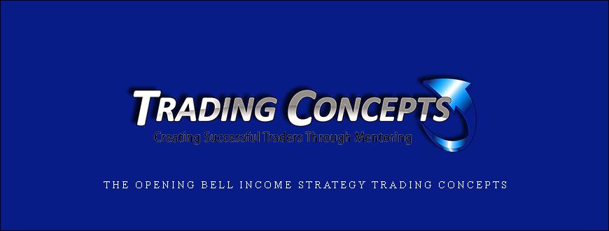 The Opening Bell Income Strategy Trading Concepts