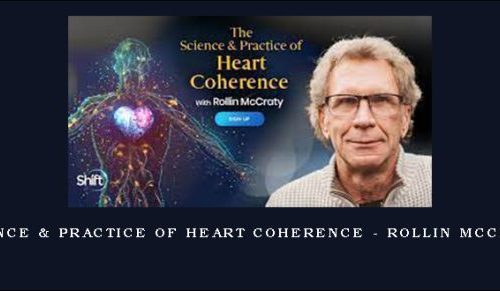 The Science & Practice of Heart Coherence – Rollin McCraty, PhD |