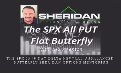 The Spx 35 40 Day Delta Neutral Unbalanced Butterfly Sheridan Options Mentoring [in stock]