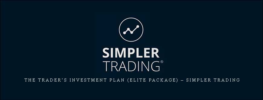 The Trader’s Investment Plan (Elite Package) – Simpler Trading