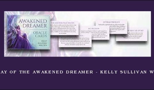 The Way of the Awakened Dreamer – Kelly Sullivan Walden |