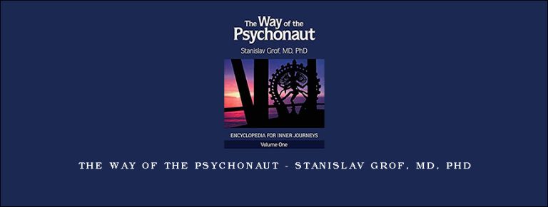 The Way of the Psychonaut – Stanislav Grof
