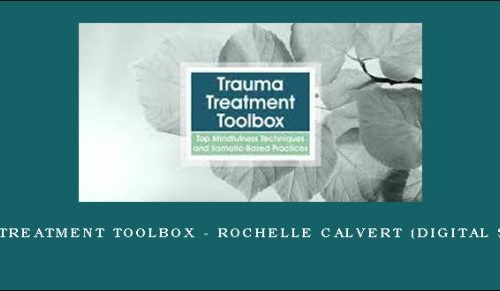 Trauma Treatment Toolbox – ROCHELLE CALVERT (Digital Seminar) |