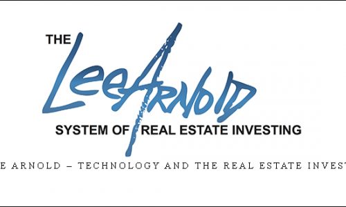 Lee Arnold – TECHNOLOGY AND THE REAL ESTATE INVESTOR [in stock]