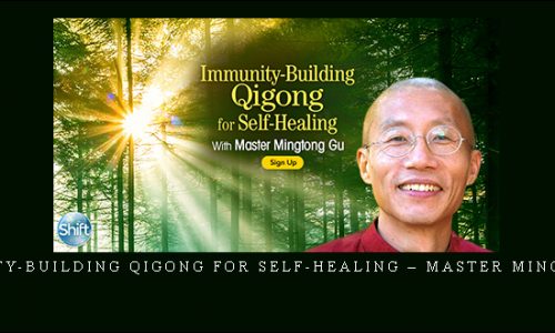 Immunity-Building Qigong for Self-Healing – Master Mingtong Gu |