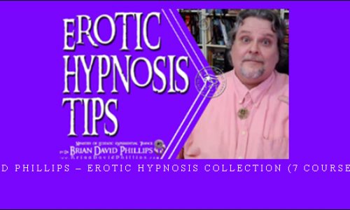 Brian David Phillips – Erotic Hypnosis Collection (7 Courses In 1 Pack) |
