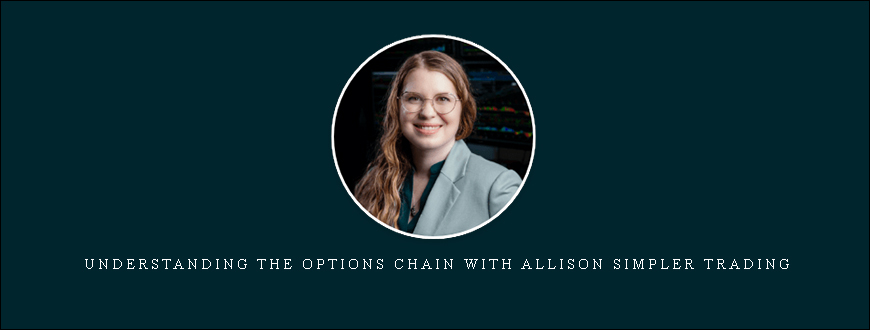 Understanding the Options Chain with Allison Simpler Trading