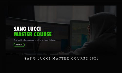 Sang Lucci Master Course 2021 | SIZE: 36,5 GB