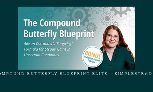 Compound Butterfly Blueprint ELITE – Simplertrading [in stock]