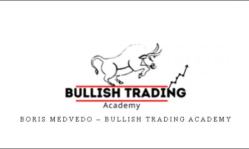 Boris Medvedo – Bullish Trading Academy | SIZE: 2,9 GB