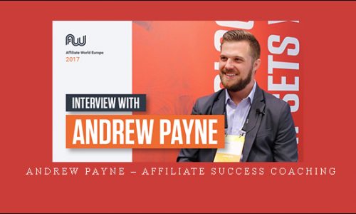 Andrew Payne – Affiliate Success Coaching |