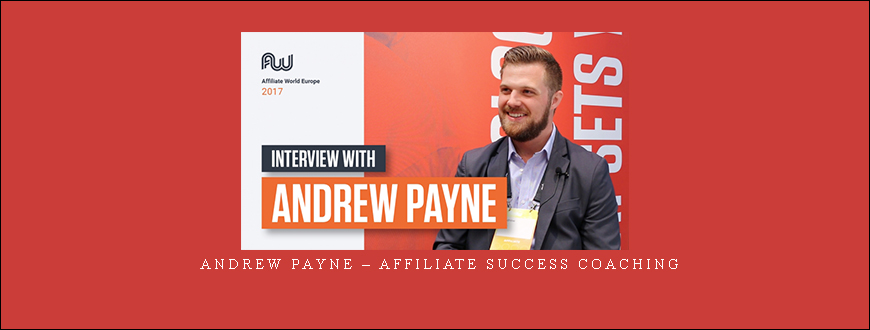 Andrew Payne – Affiliate Success Coaching