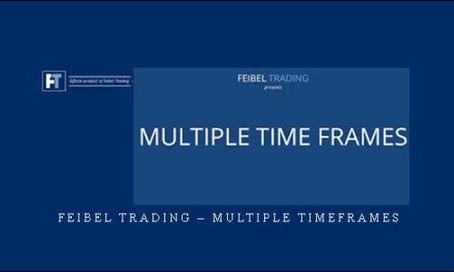 Feibel Trading – Multiple Timeframes | ​SIZE: 4,4 GB