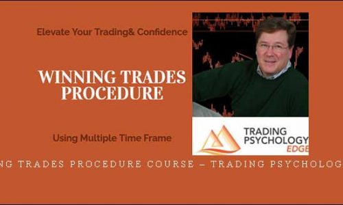 Winning Trades Procedure Course – Trading Psychology Edge [in stock]