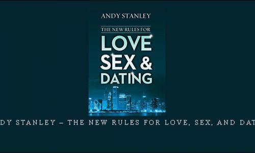 Andy Stanley – The New Rules for Love, Sex, and Dating [in stock]