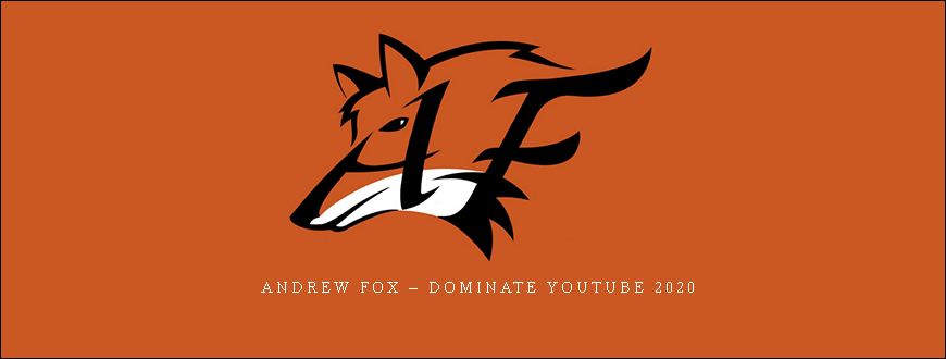 Andrew Fox – Dominate YouTube 2020
