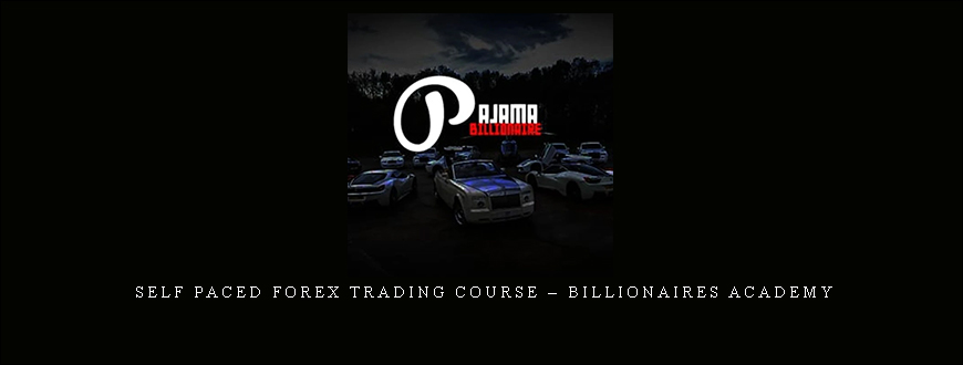 Self Paced Forex Trading Course – Billionaires Academy