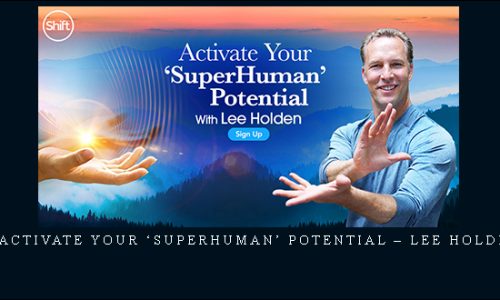 1 Activate Your ‘Superhuman’ Potential – Lee Holden |