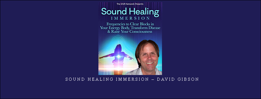 Sound Healing Immersion – David Gibson