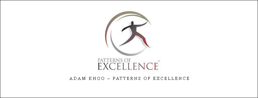 Adam Khoo – Patterns of Excellence
