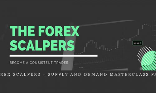 The Forex Scalpers – Supply and Demand Masterclass Package | SIZE: 21 GB