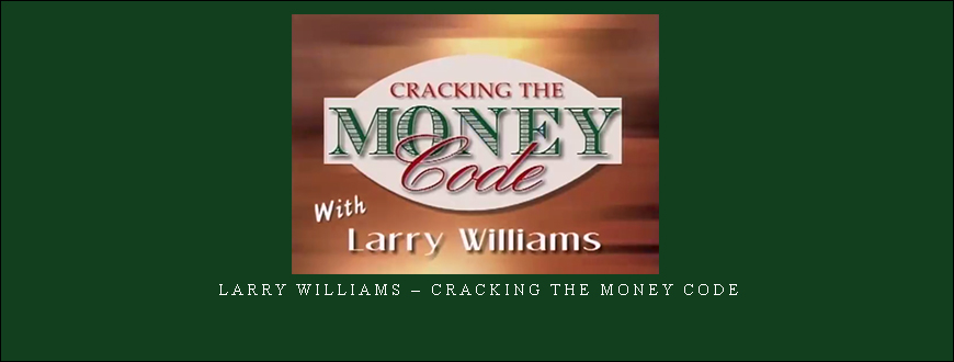 Larry Williams – Cracking the Money Code