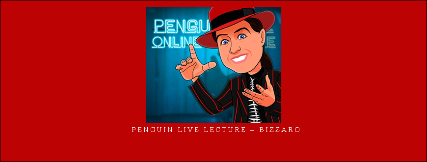 Penguin Live Lecture – Bizzaro
