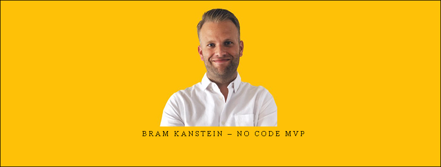 Bram Kanstein – No Code MVP