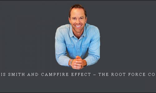 Chris Smith and Campfire Effect – The Root Force Course |
