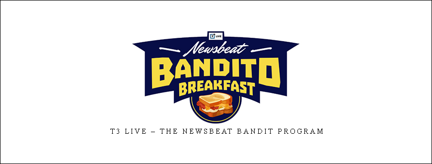 T3 Live – The Newsbeat Bandit Program