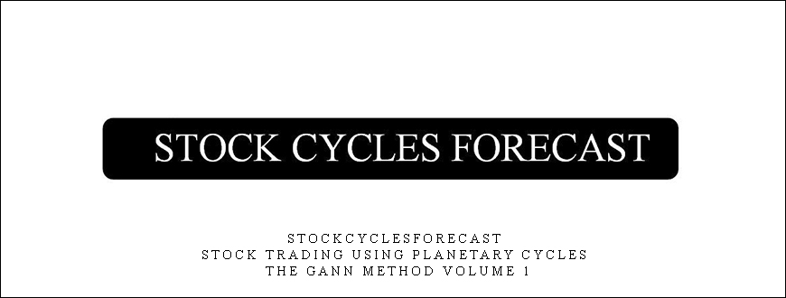 Stockcyclesforecast – Stock Trading Using Planetary Cycles – The Gann Method Volume 1