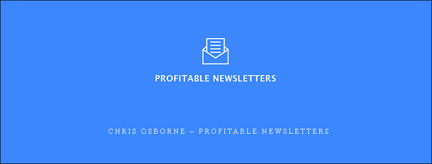 Chris Osborne – Profitable Newsletters