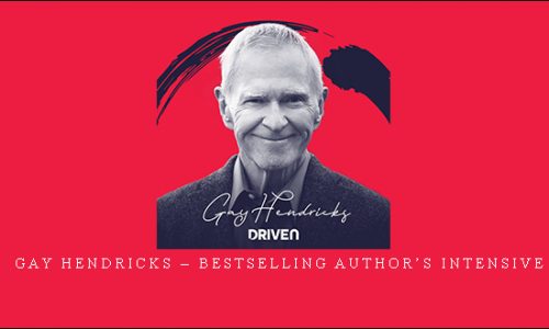 Gay Hendricks – Bestselling Author’s Intensive |