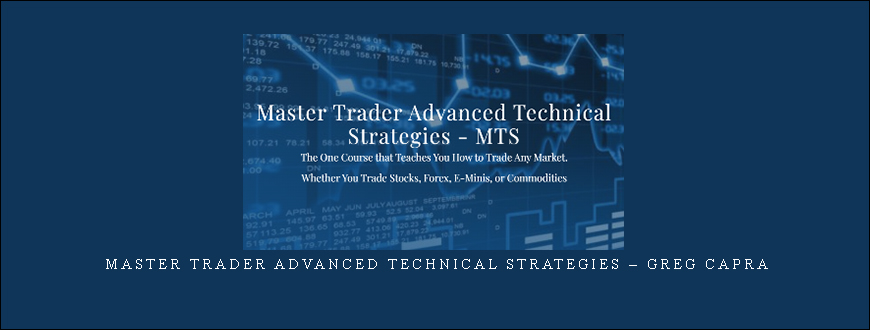 Master Trader Advanced Technical Strategies – Greg Capra