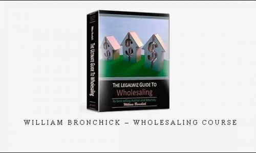 William Bronchick – Wholesaling Course [in stock]