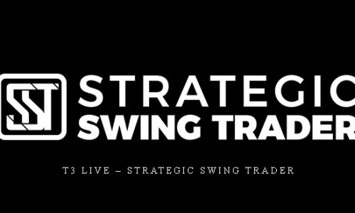 T3 Live – Strategic Swing Trader | SIZE: 6,9 GB