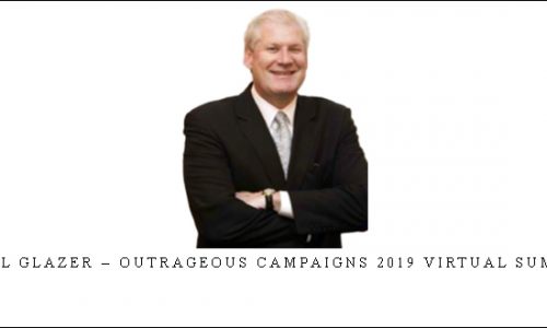 Bill Glazer – Outrageous Campaigns 2019 Virtual Summit |