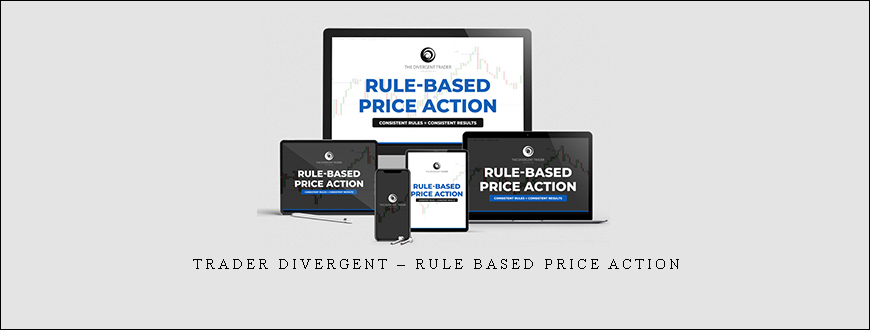 Trader Divergent – Rule Based Price Action