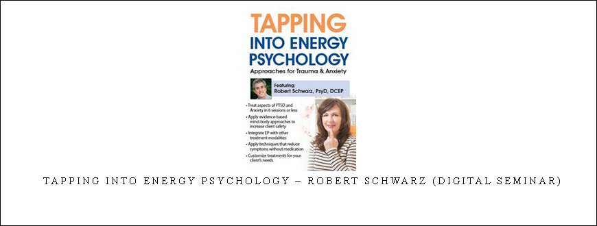 Tapping into Energy Psychology – Robert Schwarz (Digital Seminar)