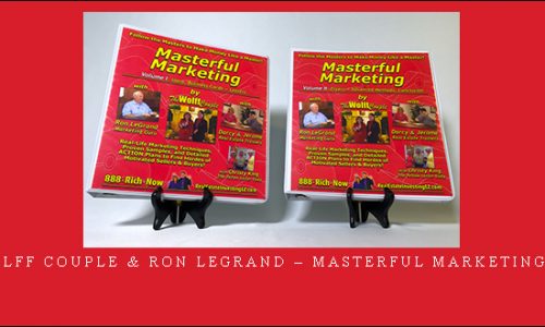 The Wolff Couple & Ron LeGrand – Masterful Marketing System |