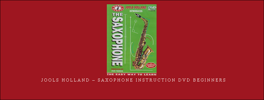 Jools Holland – Saxophone Instruction DVD Beginners