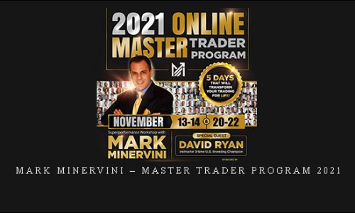 Mark Minervini – Master Trader Program 2021 | SIZE: 12,9 GB