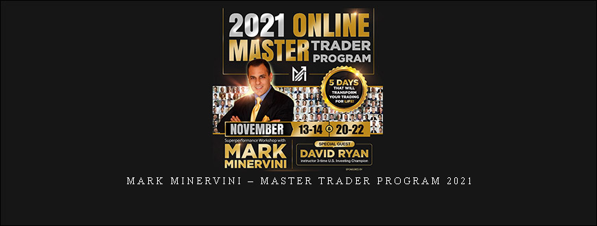 Mark Minervini – Master Trader Program 2021