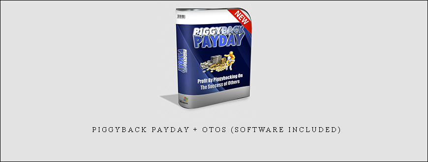 Piggyback Payday + OTOs (Software included)