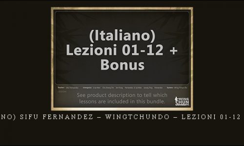 (Italiano) Sifu Fernandez – WingTchunDo – Lezioni 01-12 + Bonus |