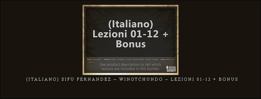 (Italiano) Sifu Fernandez – WingTchunDo – Lezioni 01-12 + Bonus