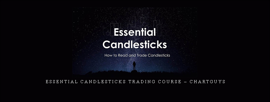 Essential Candlesticks Trading Course – ChartGuys
