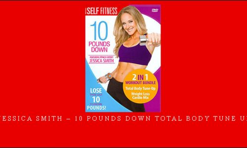 Jessica Smith – 10 Pounds Down Total Body Tune Up [in stock]