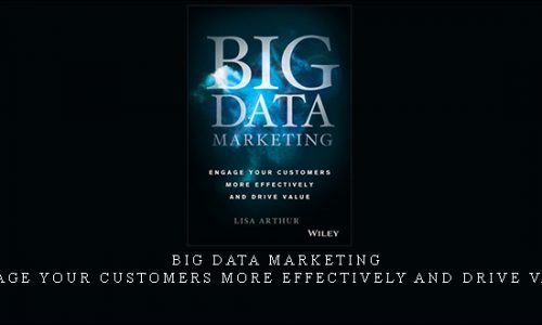 Big Data Marketing – Engage Your Customers More Effectively And Drive Value |